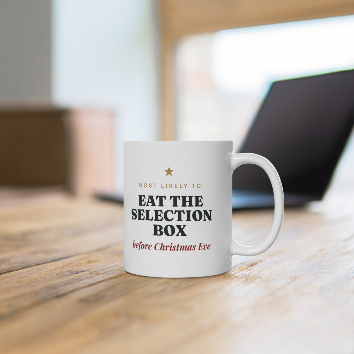 Most Likely To Eat the Selection Box Before Christmas Eve Mug