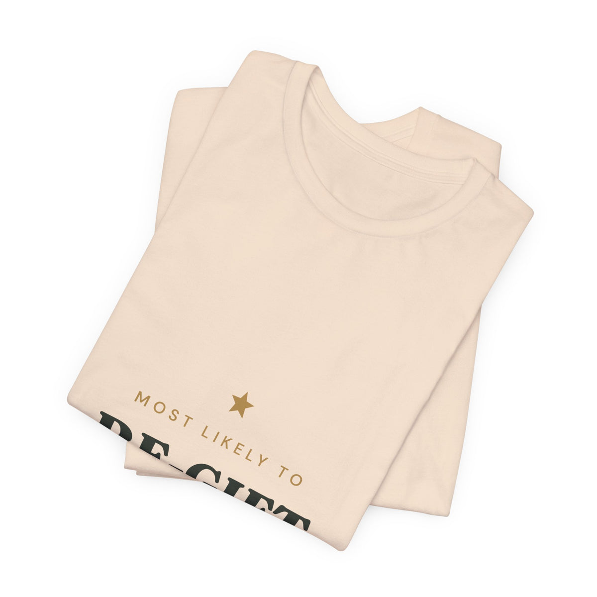 Most Likely To Re-gift This Present T-Shirt