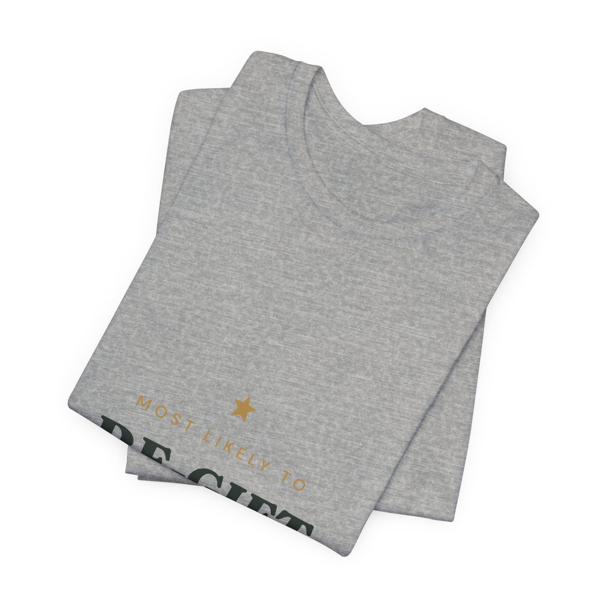 Most Likely To Re-gift This Present T-Shirt