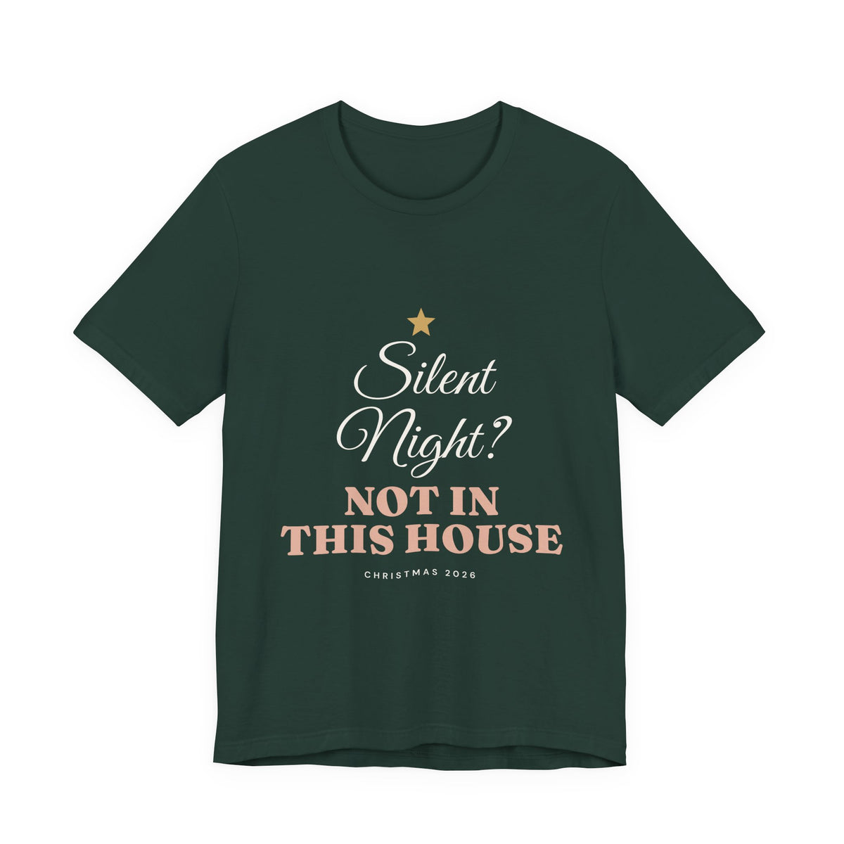 Silent Night? Not in This House T-Shirt