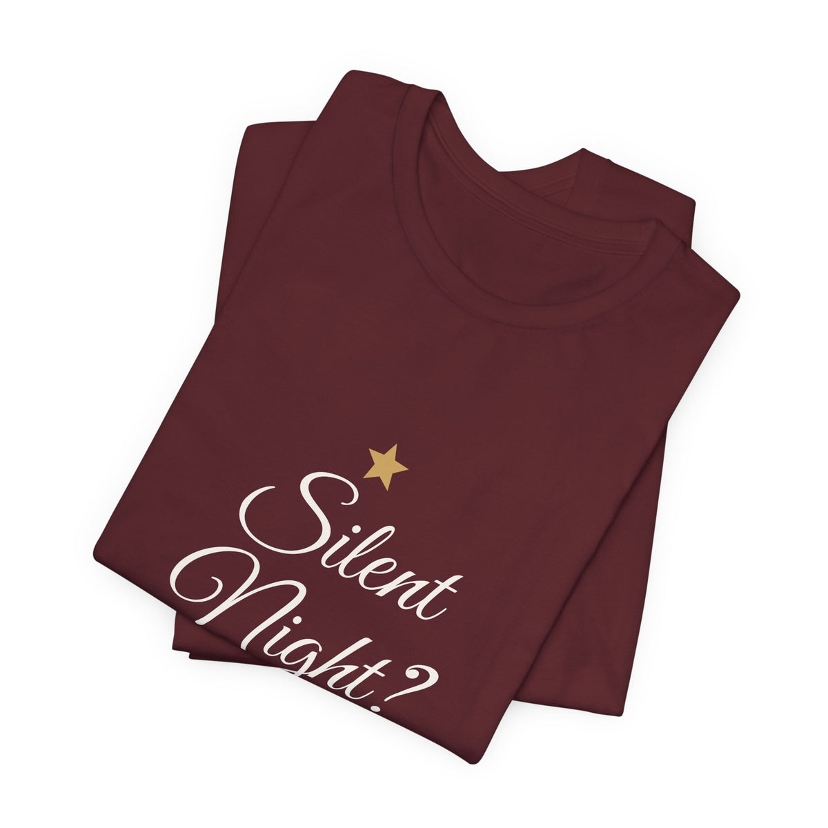 Silent Night? Not in This House T-Shirt