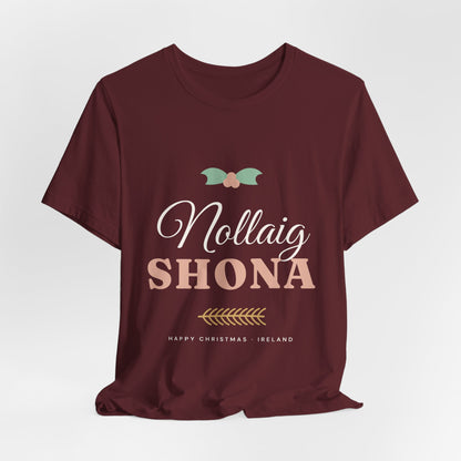 Nollaig Shona — Happy Christmas Ireland T-Shirt
