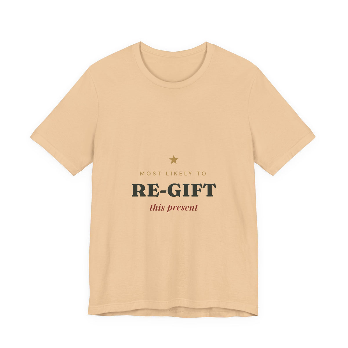 Most Likely To Re-gift This Present T-Shirt