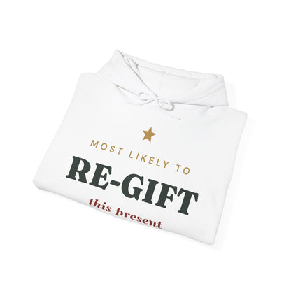 Most Likely To Re-gift This Present Hoodie