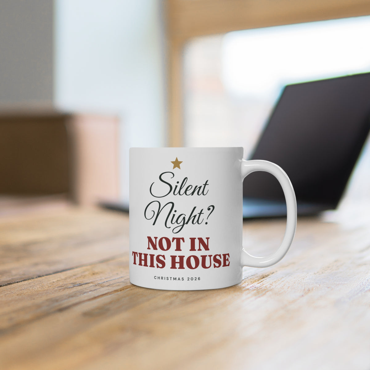 Silent Night? Not in This House Mug