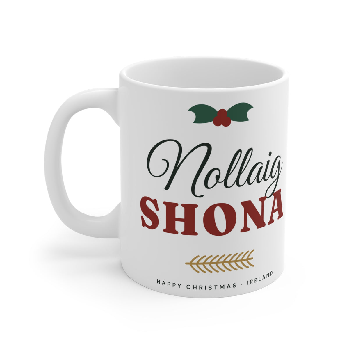 Nollaig Shona — Happy Christmas Ireland Mug