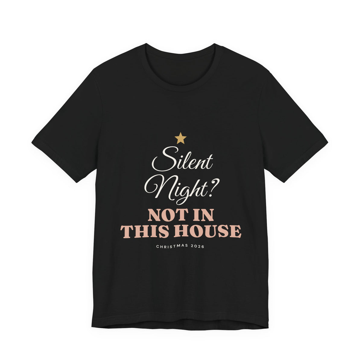 Silent Night? Not in This House T-Shirt
