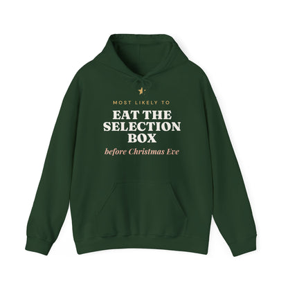Most Likely To Eat the Selection Box Before Christmas Eve Hoodie