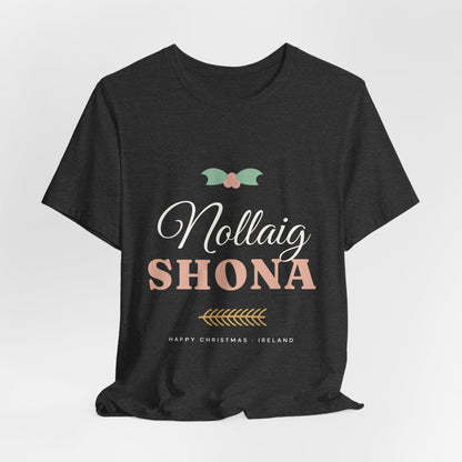 Nollaig Shona — Happy Christmas Ireland T-Shirt