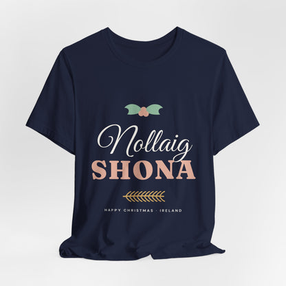 Nollaig Shona — Happy Christmas Ireland T-Shirt