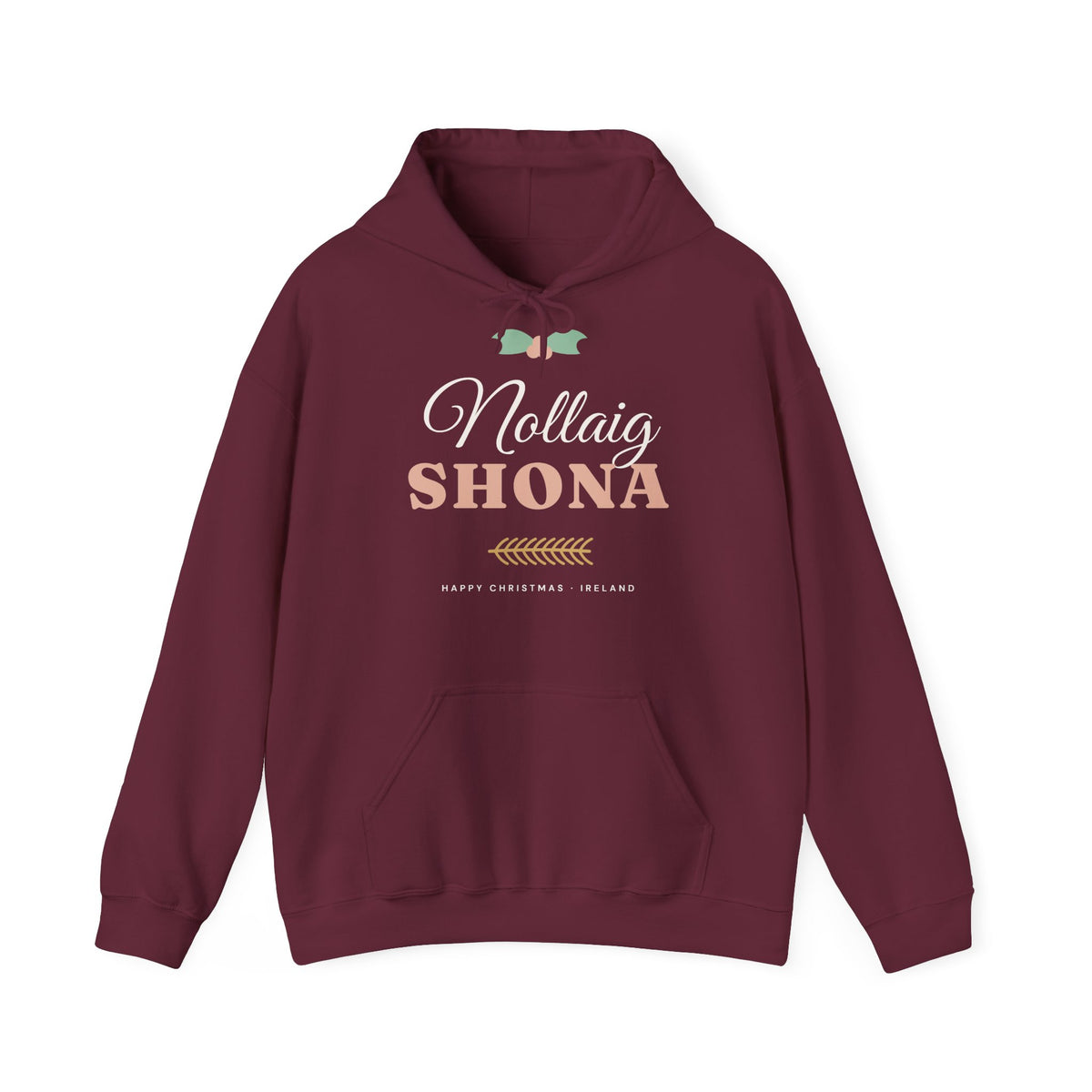 Nollaig Shona — Happy Christmas Ireland Hoodie