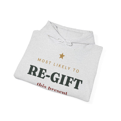 Most Likely To Re-gift This Present Hoodie