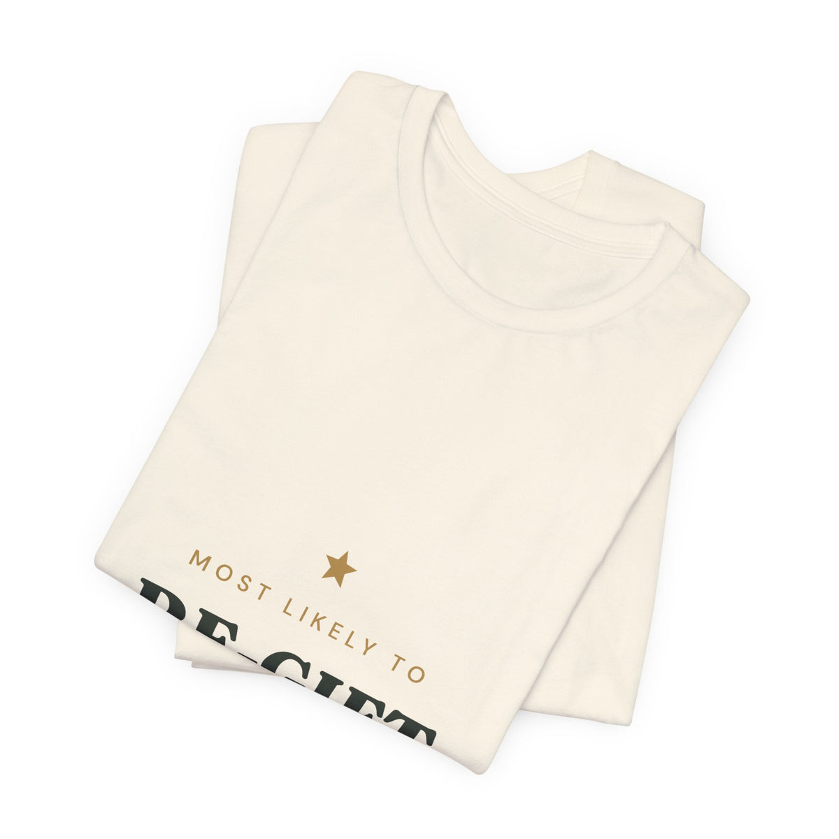 Most Likely To Re-gift This Present T-Shirt