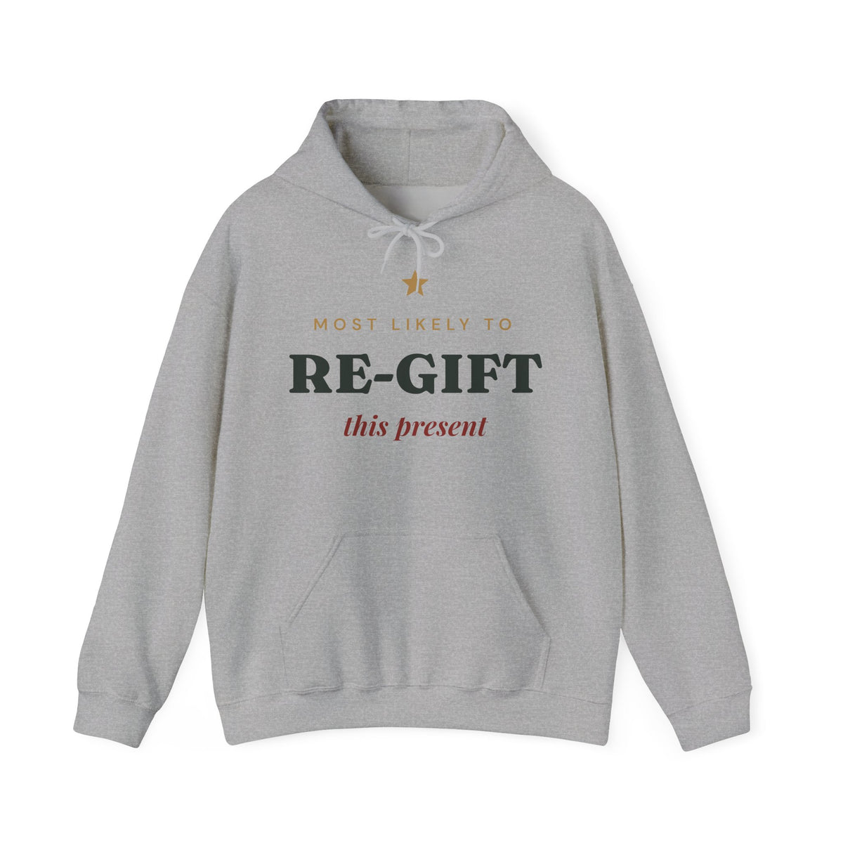 Most Likely To Re-gift This Present Hoodie