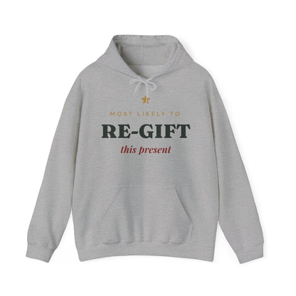 Most Likely To Re-gift This Present Hoodie