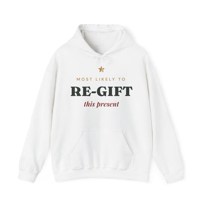 Most Likely To Re-gift This Present Hoodie