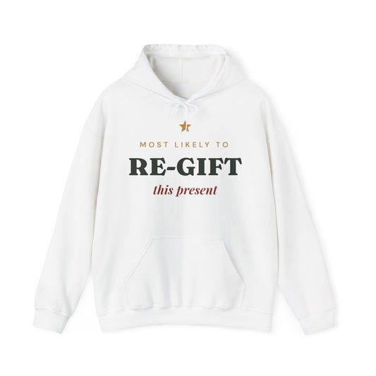 Most Likely To Re-gift This Present Hoodie