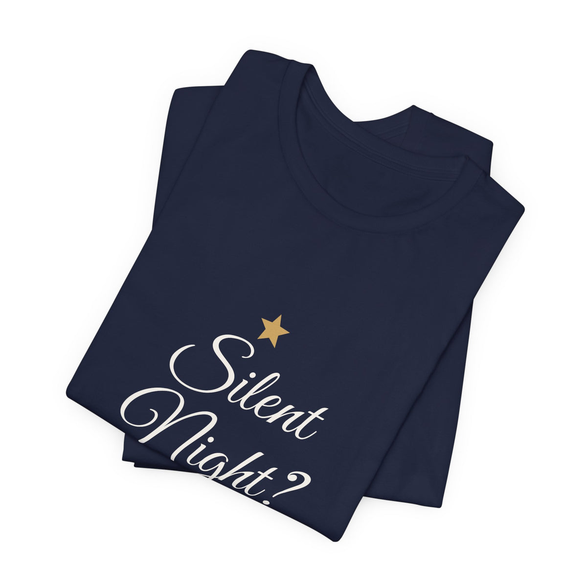 Silent Night? Not in This House T-Shirt