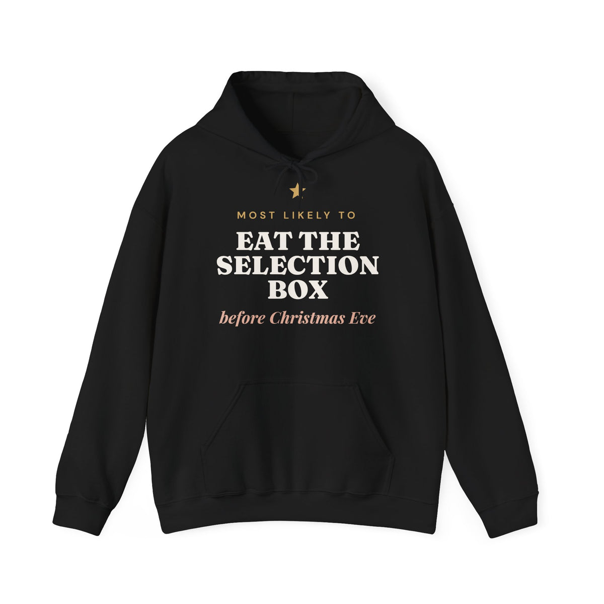 Most Likely To Eat the Selection Box Before Christmas Eve Hoodie
