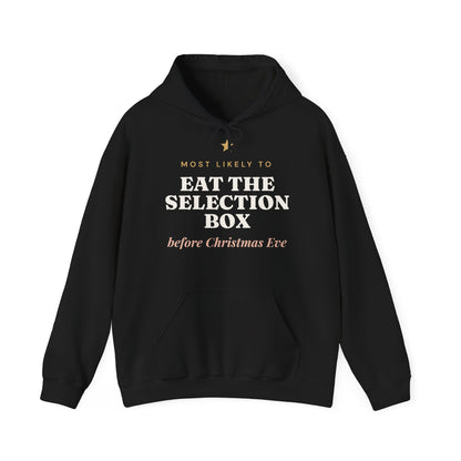 Most Likely To Eat the Selection Box Before Christmas Eve Hoodie