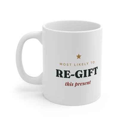 Most Likely To Re-gift This Present Mug