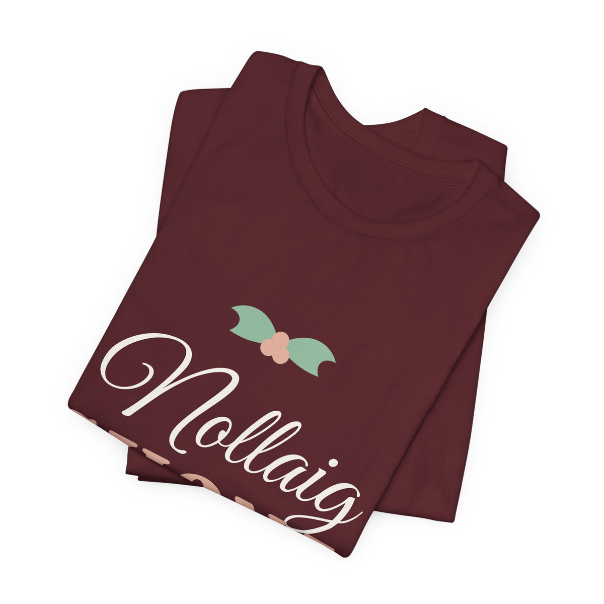 Nollaig Shona — Happy Christmas Ireland T-Shirt