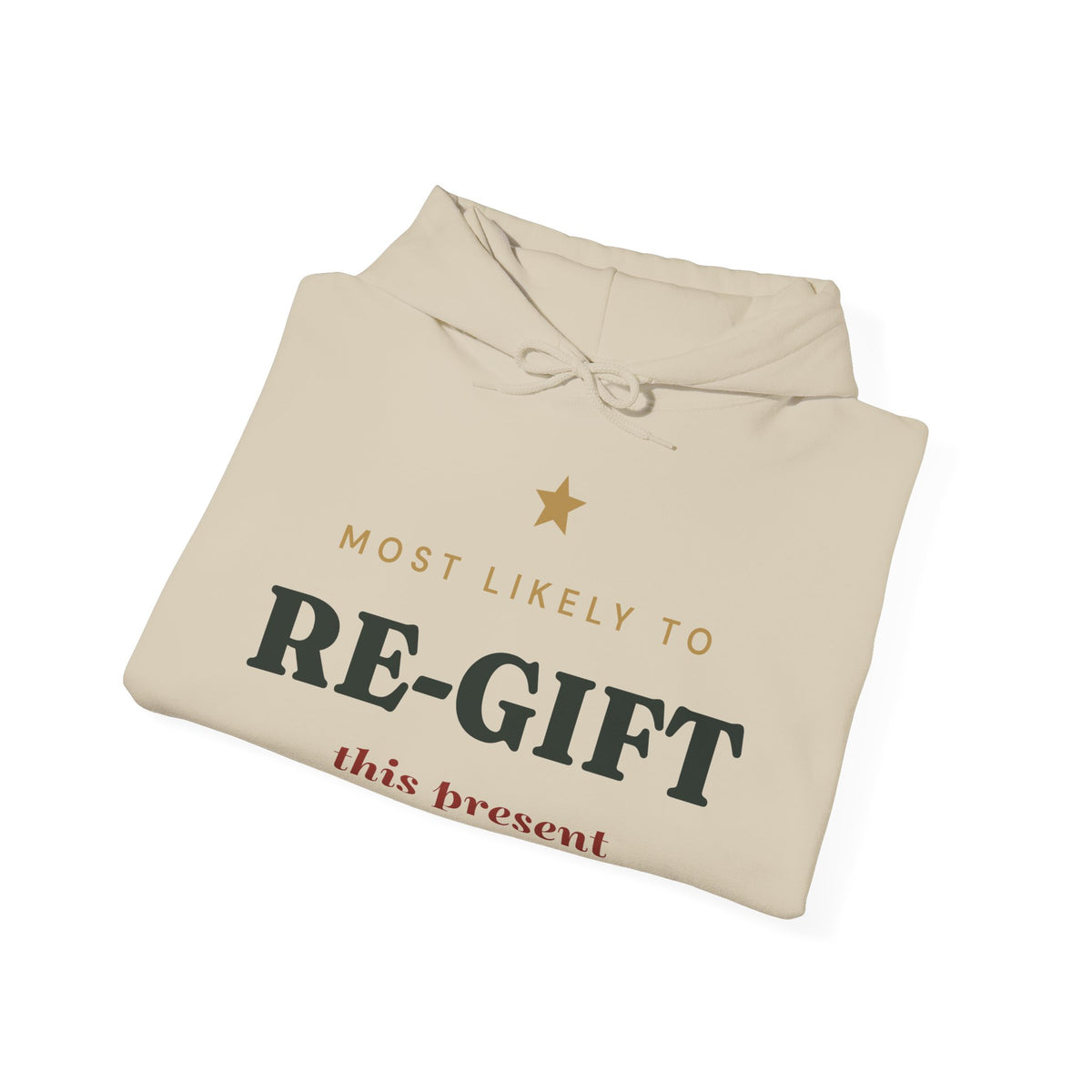 Most Likely To Re-gift This Present Hoodie