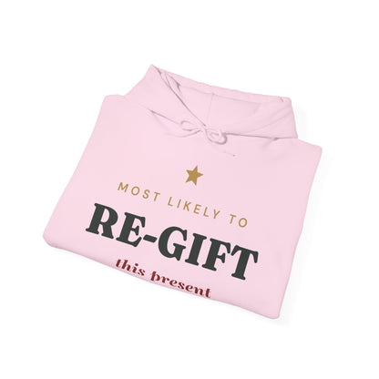 Most Likely To Re-gift This Present Hoodie