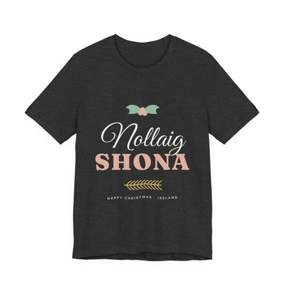 Nollaig Shona — Happy Christmas Ireland T-Shirt