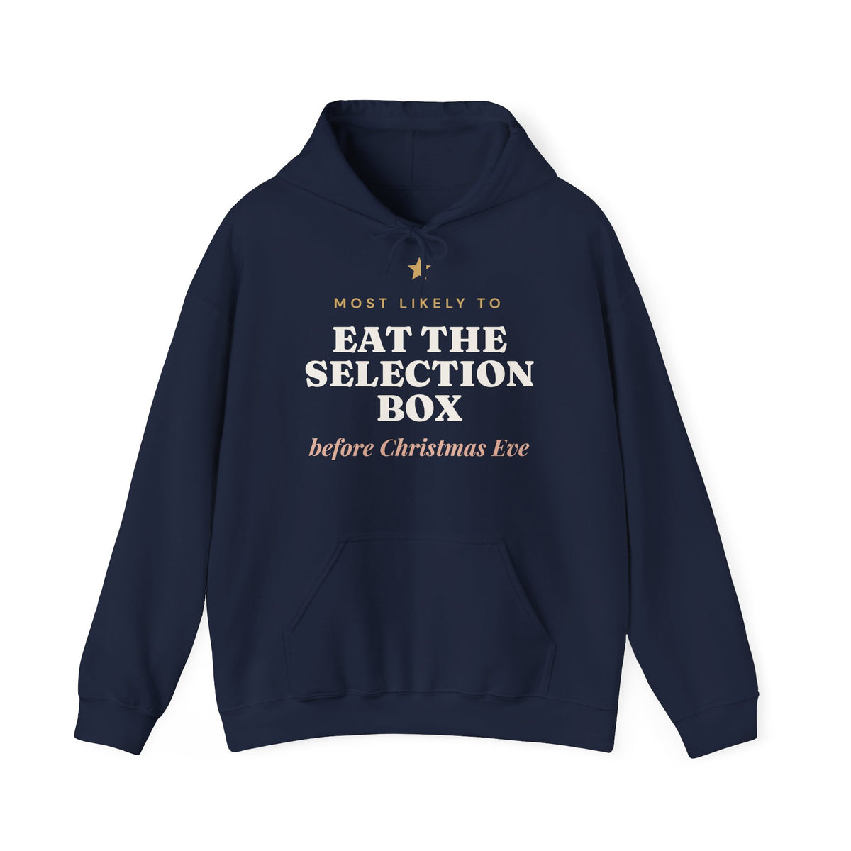 Most Likely To Eat the Selection Box Before Christmas Eve Hoodie