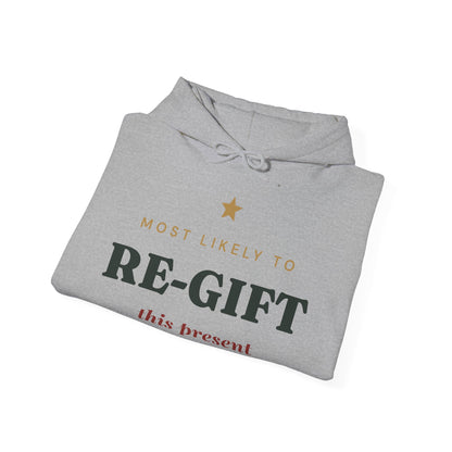 Most Likely To Re-gift This Present Hoodie