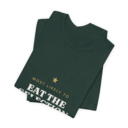 Most Likely To Eat the Selection Box Before Christmas Eve T-Shirt