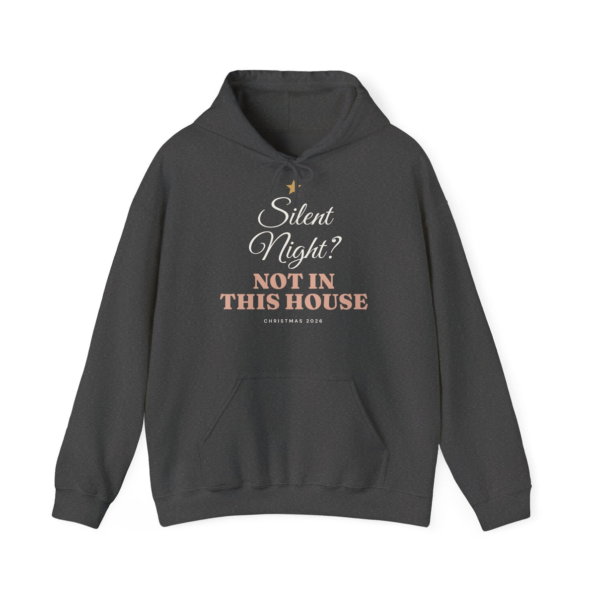 Silent Night? Not in This House Hoodie