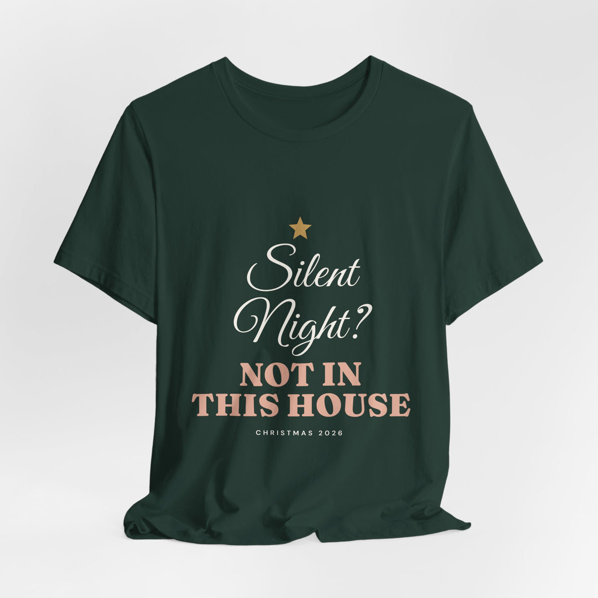 Silent Night? Not in This House T-Shirt