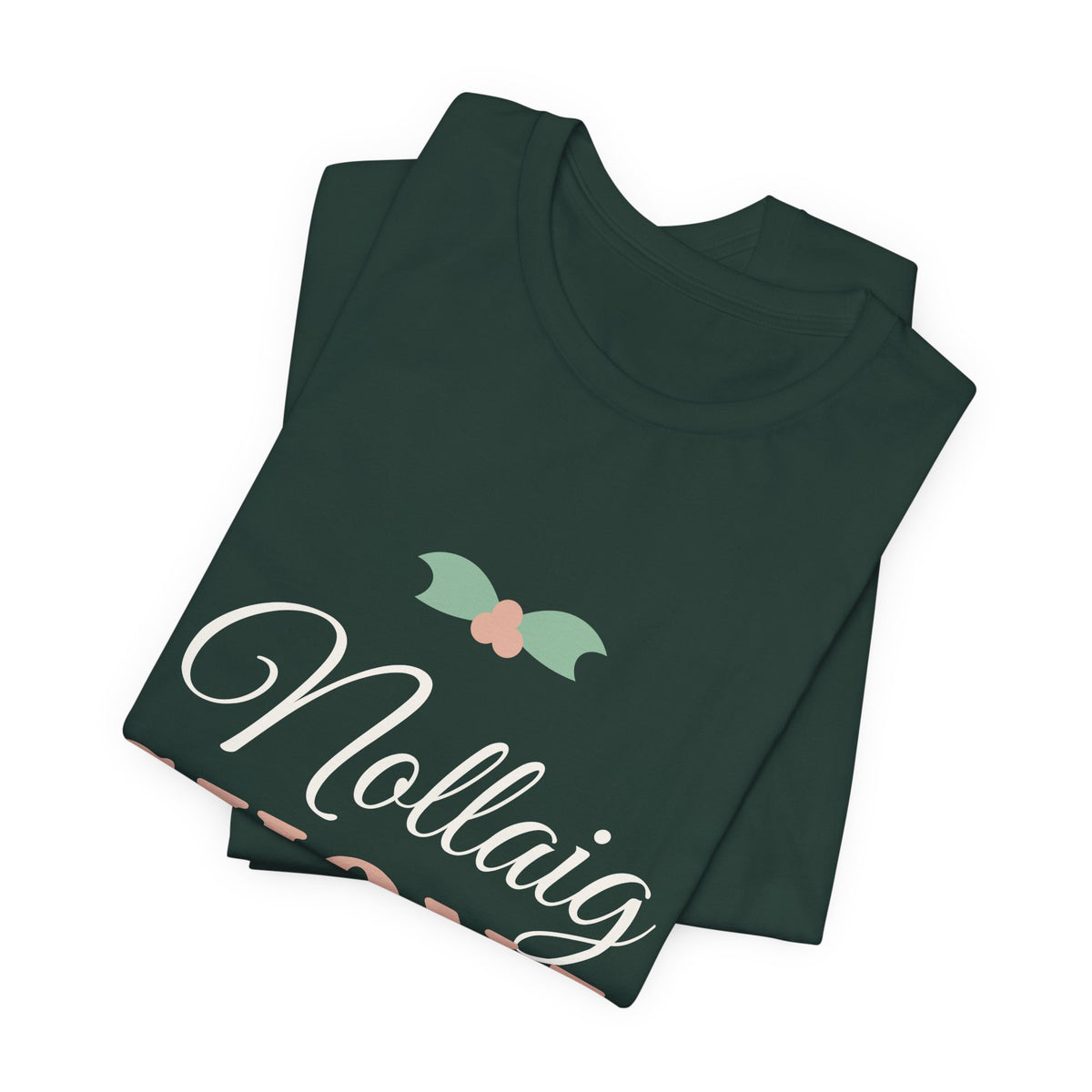 Nollaig Shona — Happy Christmas Ireland T-Shirt