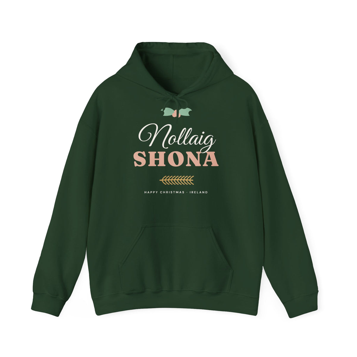 Nollaig Shona — Happy Christmas Ireland Hoodie