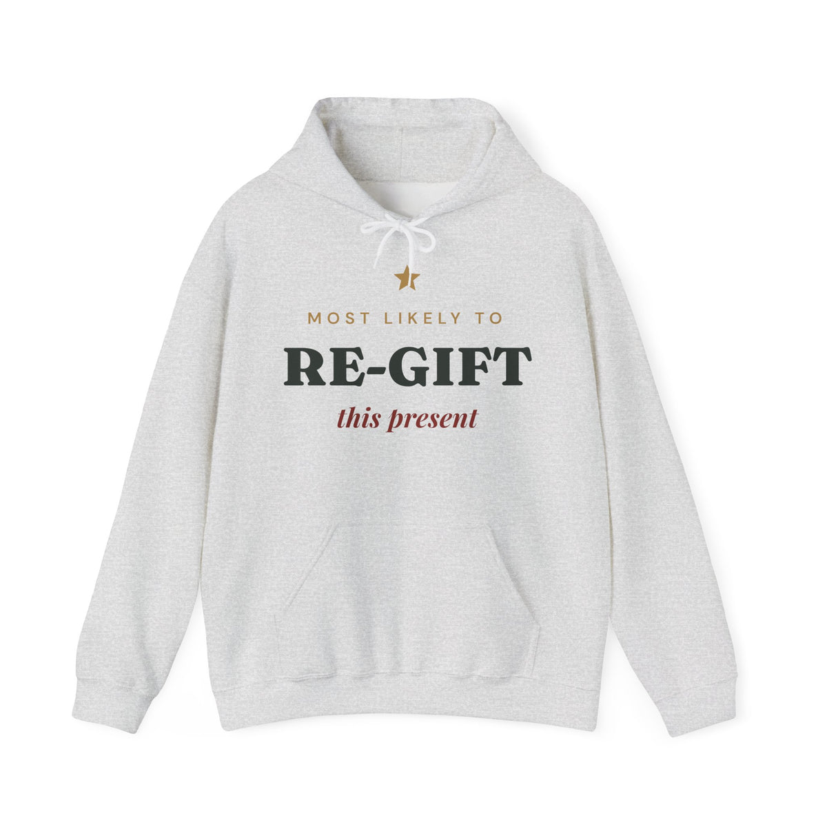 Most Likely To Re-gift This Present Hoodie