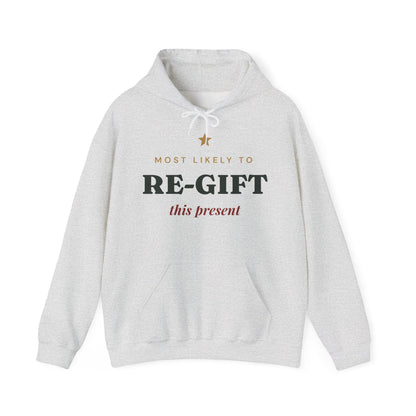 Most Likely To Re-gift This Present Hoodie