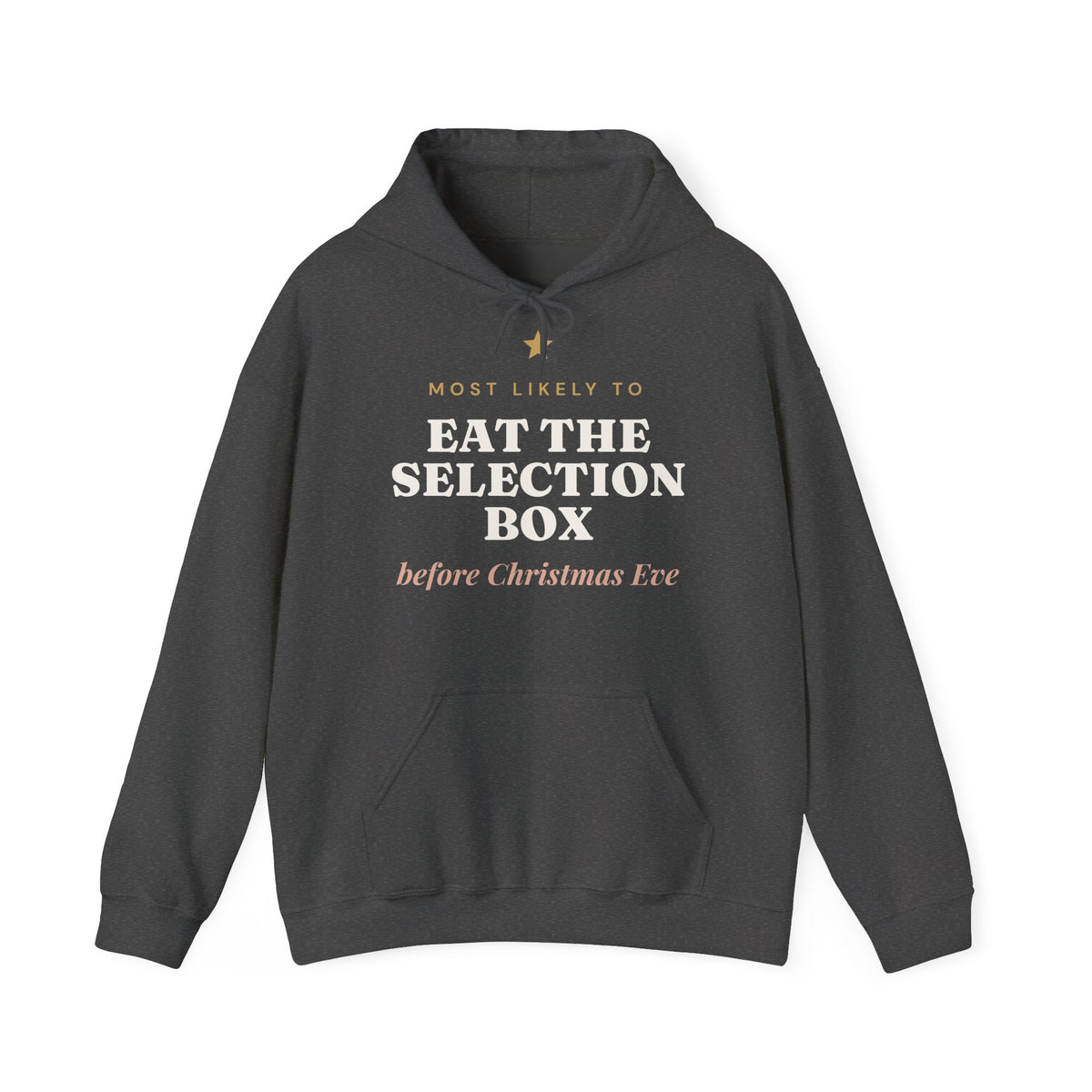 Most Likely To Eat the Selection Box Before Christmas Eve Hoodie