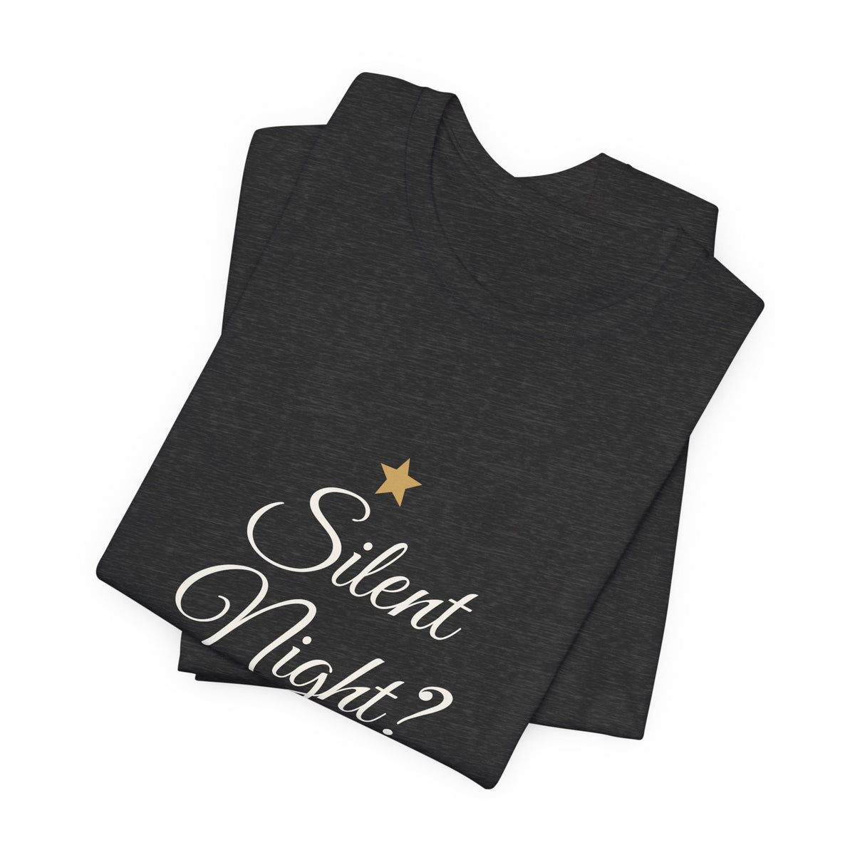 Silent Night? Not in This House T-Shirt