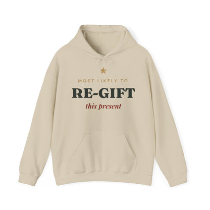 Most Likely To Re-gift This Present Hoodie