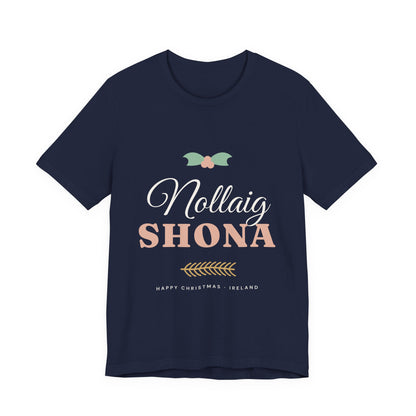 Nollaig Shona — Happy Christmas Ireland T-Shirt